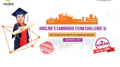 THÔNG TIN CUỘC THI AMSLINK'S CAMBRIDGE EXAM CHALLENGE LẦN THỨ 6